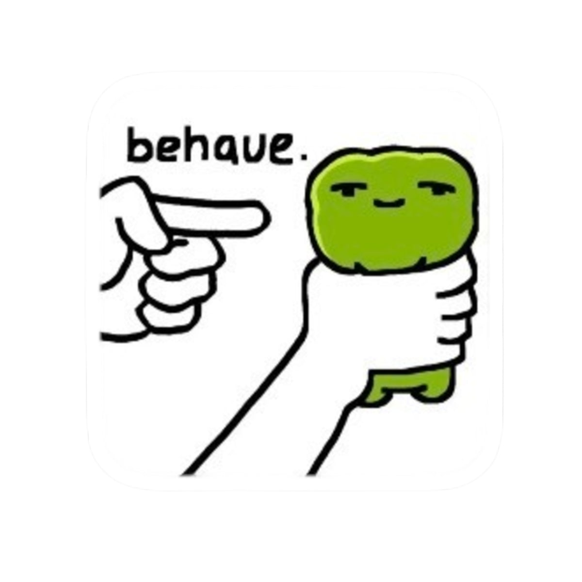 Behave. Green Bean Funny Kiss-Cut Sticker — Humorous Laptop & Water Bottle Decal