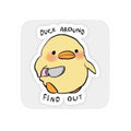'Duck Around, Find Out' Kiss-Cut Sticker