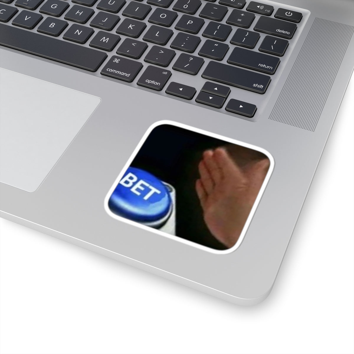 Funny ‘Bet’ Meme Sticker — Slap Button Laptop Decal