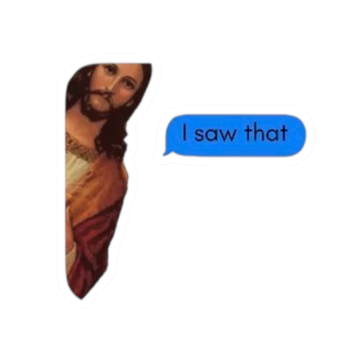 'I saw that' Jesus Peeking Sticker