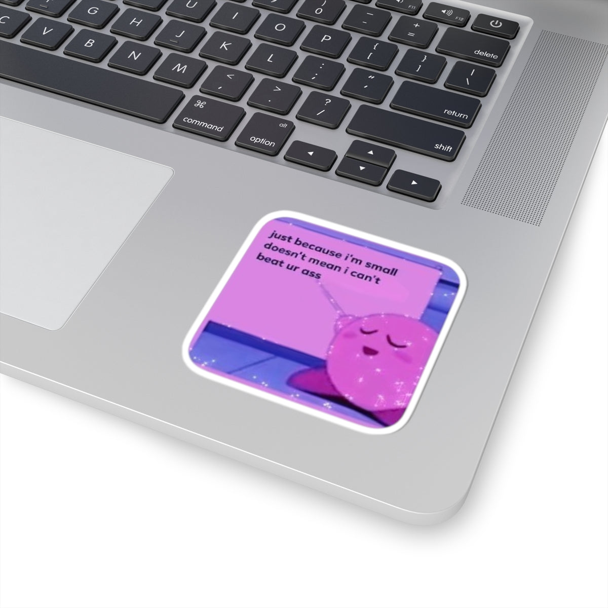 Cute Kirby Sticker – “Just because I’m small doesn’t mean I can’t beat ur ass” Kiss-Cut Vinyl Sticker