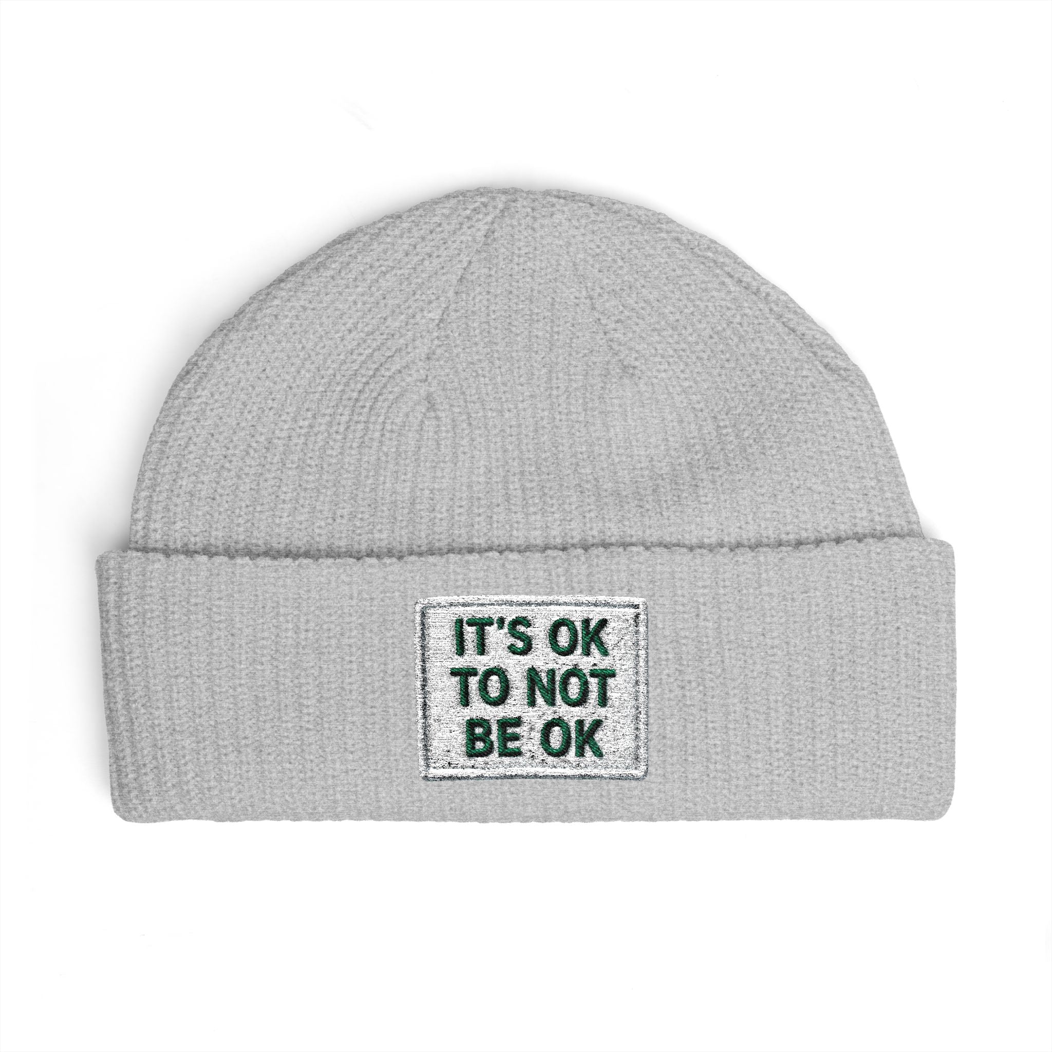 Cuff Beanie — "It’s OK To Not Be OK" Embroidered Patch Knit Hat