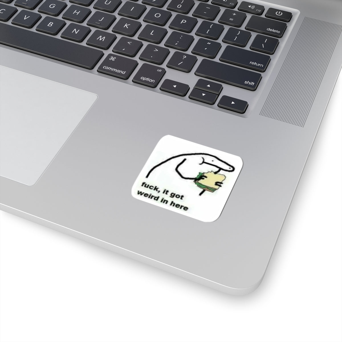 Funny “Fuck, It Got Weird In Here” Sticker — Meme Kiss-Cut Laptop Decal