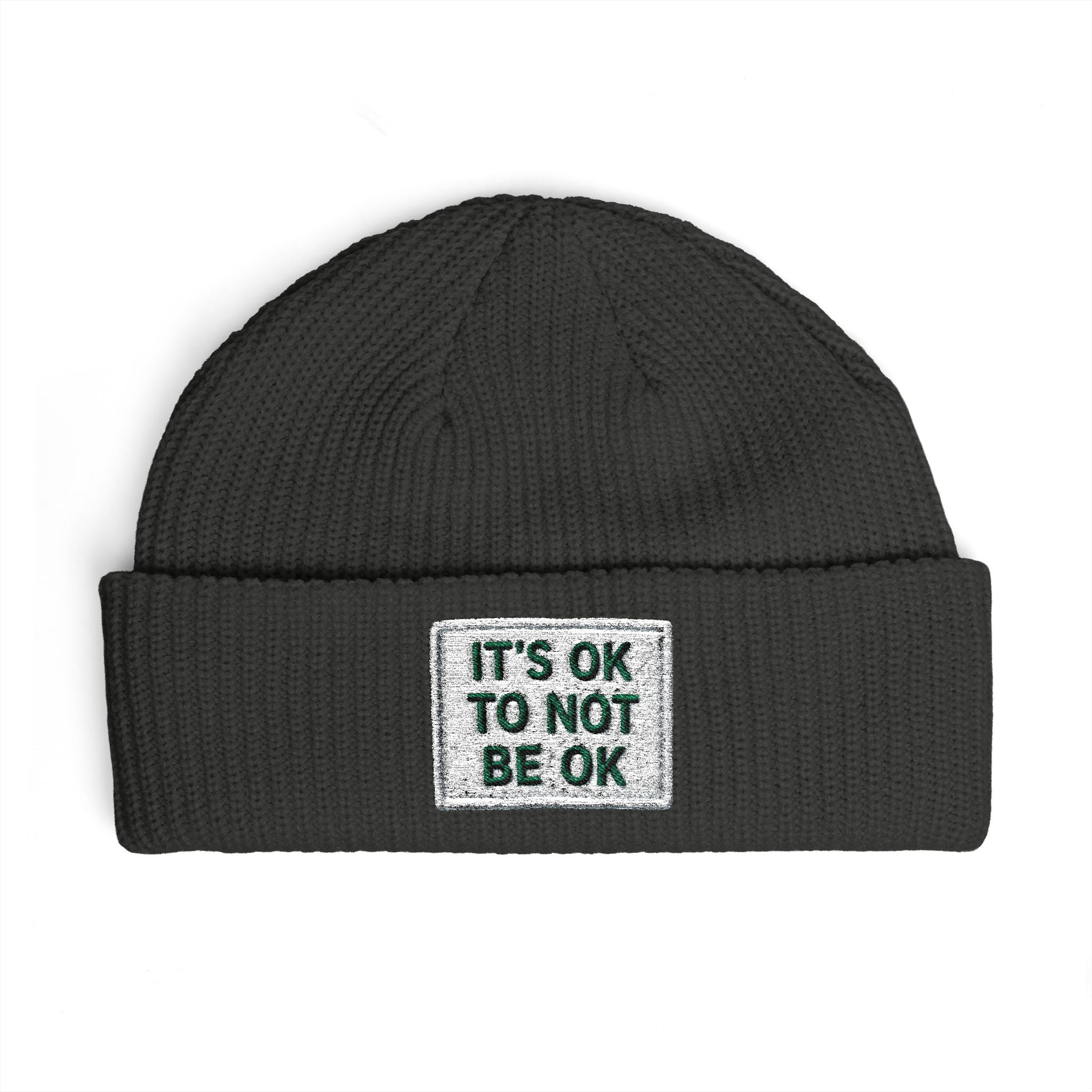 Cuff Beanie — "It’s OK To Not Be OK" Embroidered Patch Knit Hat