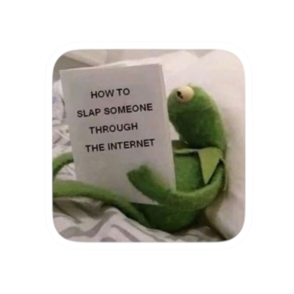 "How to Slap Someone Through the Internet" Kiss-Cut Sticker
