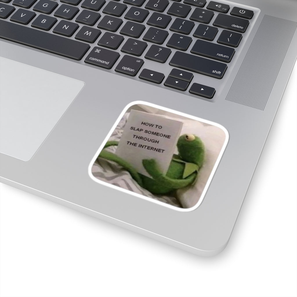 "How to Slap Someone Through the Internet" Kiss-Cut Sticker