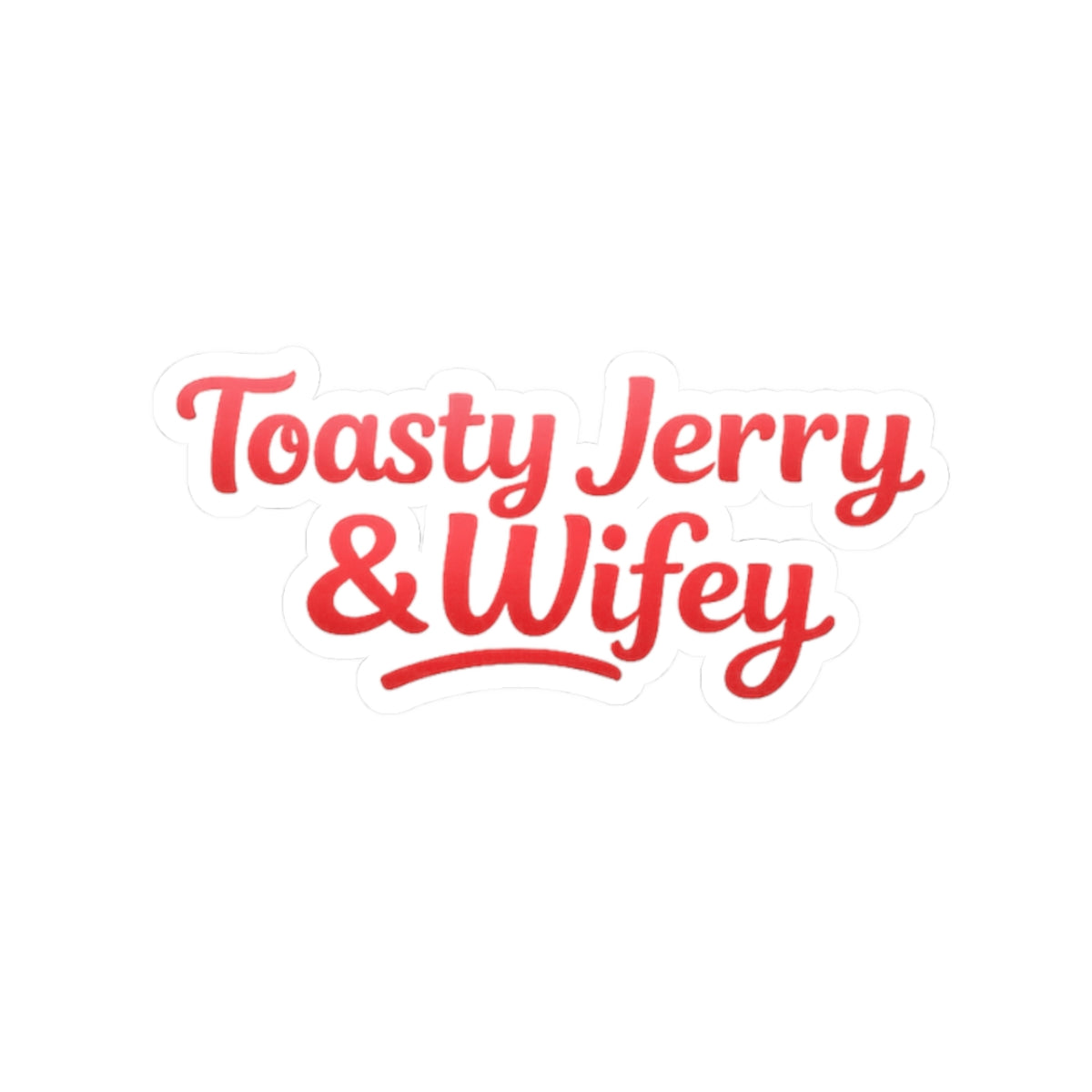 Kiss-Cut Sticker — "Toasty Jerry & Wifey" Pink + Red Vinyl Decal
