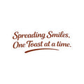 Kiss-Cut Sticker — "Spreading Smiles, One Toast at a Time." Script Decal