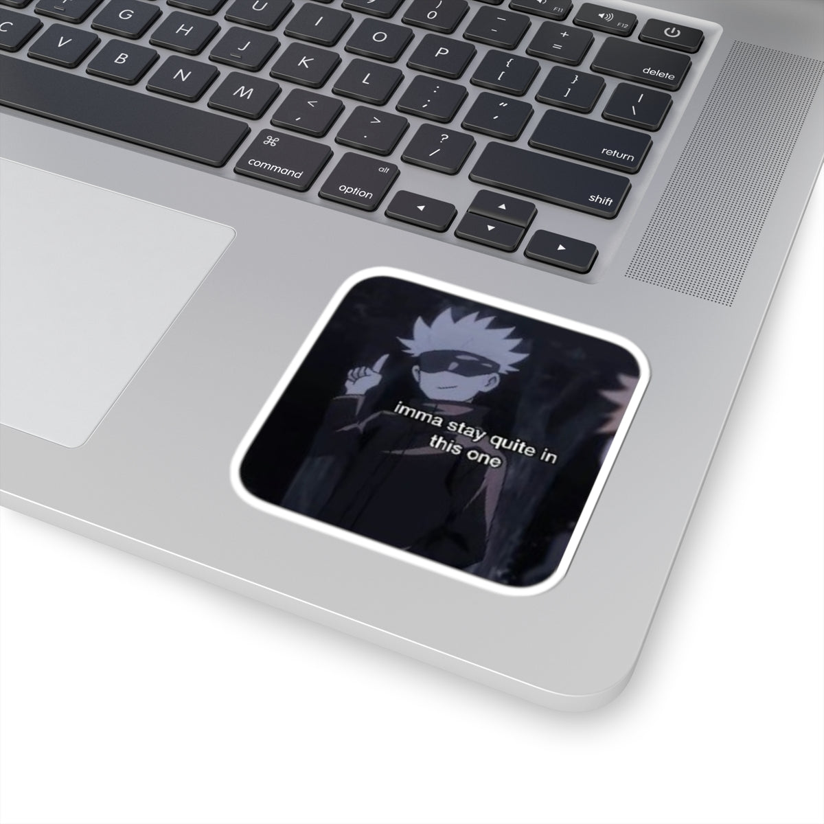 Anime Character Kiss-Cut Sticker — "Imma stay quiet in this one"