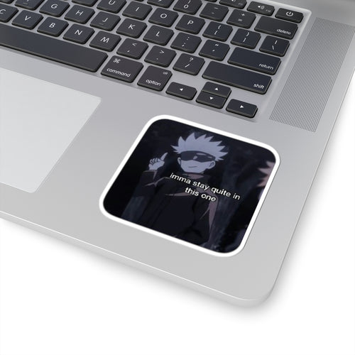 Anime Character Kiss-Cut Sticker — "Imma stay quiet in this one"