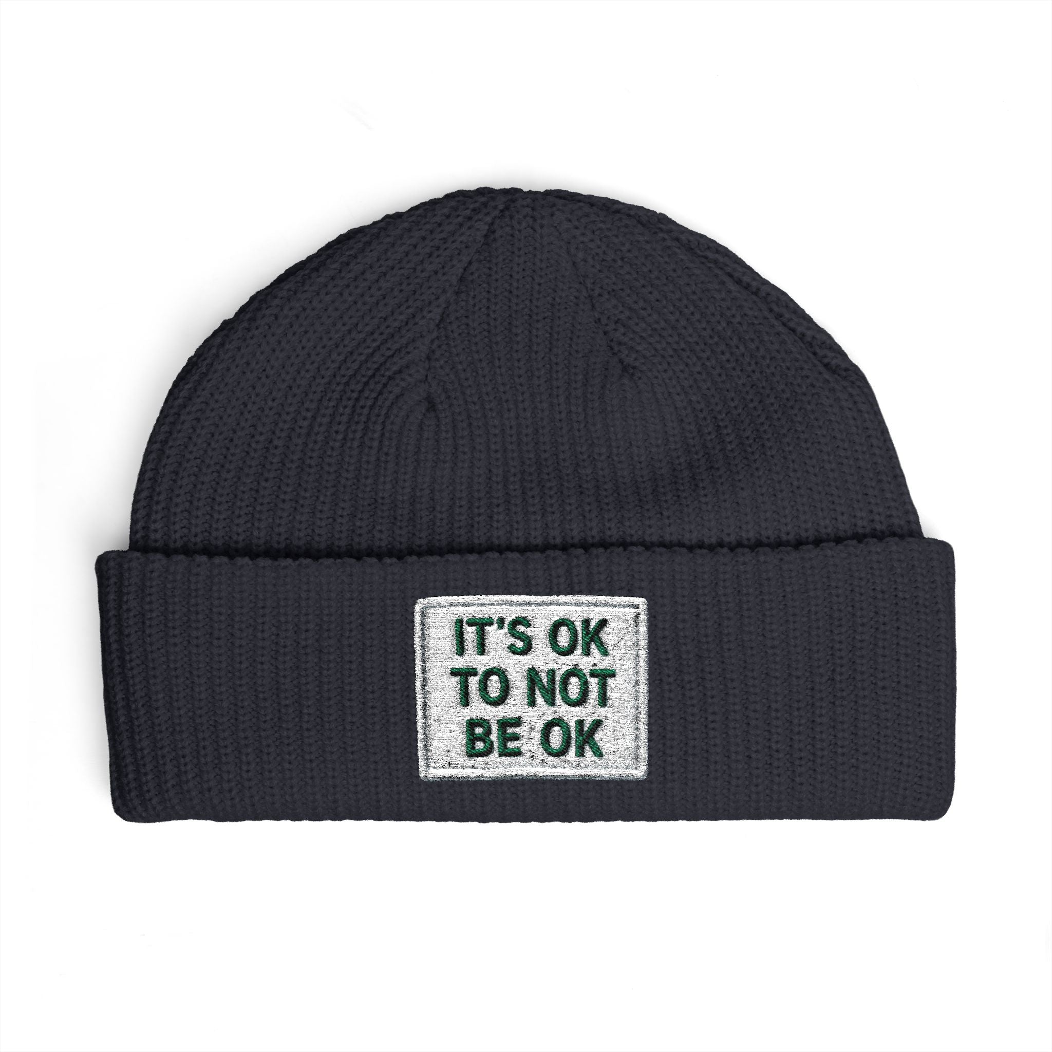 Cuff Beanie — "It’s OK To Not Be OK" Embroidered Patch Knit Hat