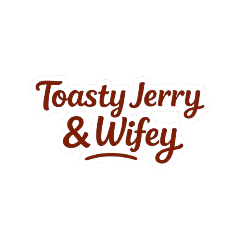 Kiss-Cut Sticker — “Toasty Jerry & Wifey” Vinyl Decal