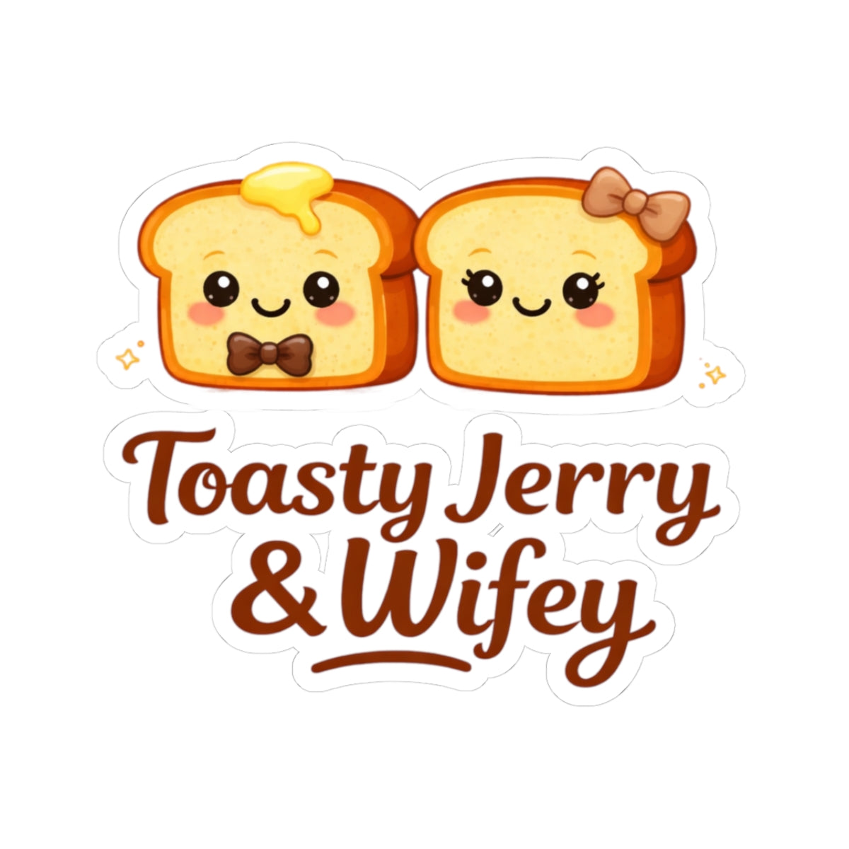 Kiss-Cut Sticker — "ToastyJerry & Wifey" Couple Vinyl Decal